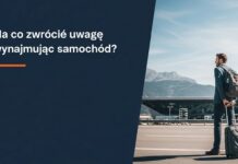 Na co zwrócić uwagę wynajmując samochód? Jakie są zasady wynajmu samochodów